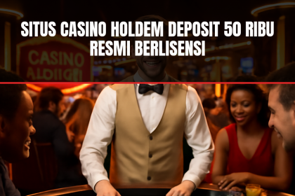 situs casino holdem deposit 50 ribu